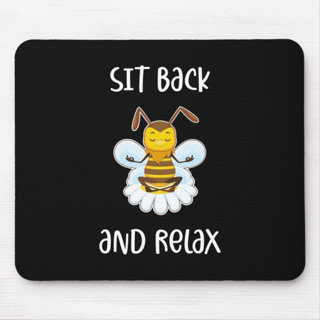 Bee Yoga Sit Back And Relax Mouse Pad (Front)
