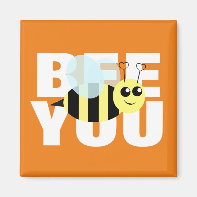 Bee You Magnet (Front)