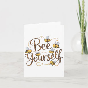 Bee Yourself Motivational Funny Card
