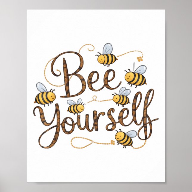Bee Yourself Motivational Funny  Poster (Front)
