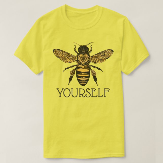 Bee Yourself T-Shirt (Design Front)