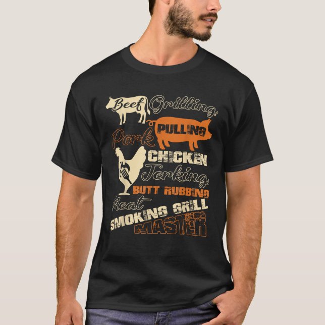 Beef Grilling Pork Pulling Chicken Jerking  T-Shirt (Front)