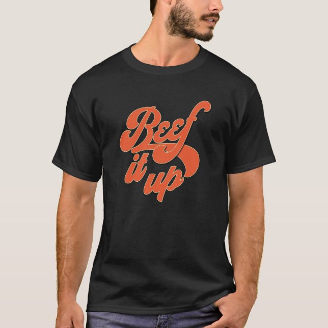 Beef It Up Retro 50's & 60's Street Wear T-Shirt (Front)