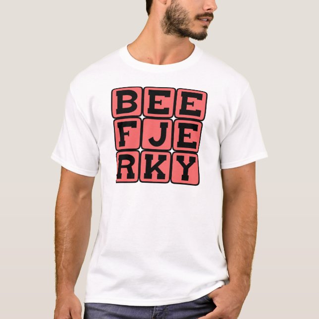 Beef Jerky, Dehydrated Treat T-Shirt (Front)
