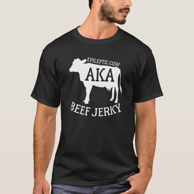 Beef Jerky Joke Epileptic Cow T-Shirt (Front)