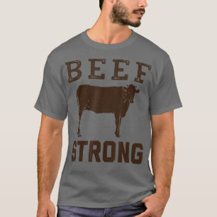 Beef Strong Health by Diet Cow Farming Ruminant T-Shirt