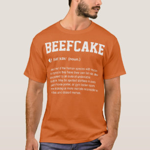 Beefcake Funny Dictionary Gym Meaning T-Shirt
