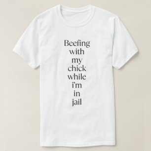 beefing with My Chick T-Shirt