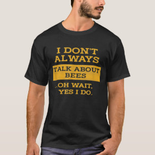 Beekeeper   Always Talk About Bees Honey Bee Graph T-Shirt