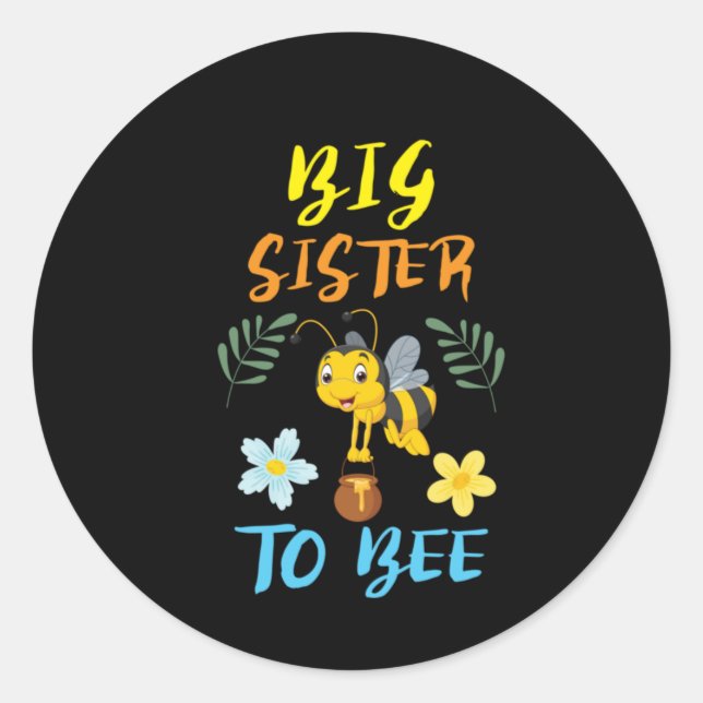 Beekeeper Art Big Sister To Bee Classic Round Sticker (Front)