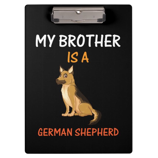 Beekeeper Art My Brother Is A German Shepherd Clipboard (Front)
