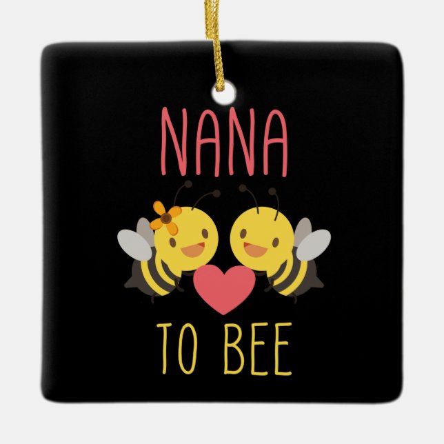 Beekeeper Art Nana To Bee Ceramic Ornament (Front)