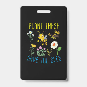 Beekeeper Art Plant These Save The Bees ID Badge