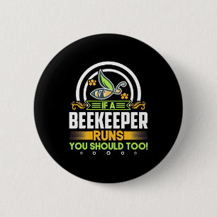 Beekeeper Gift   A Beekeeper Runs You Should Too 6 Cm Round Badge