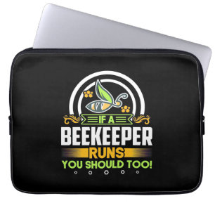 Beekeeper Gift A Beekeeper Runs You Should Too Laptop Sleeve