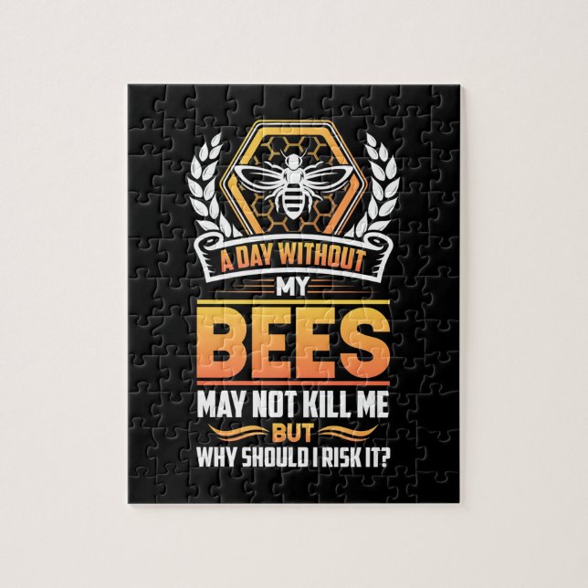 Beekeeper Gift | A Day Without My Bees I Risk Jigsaw Puzzle (Vertical)