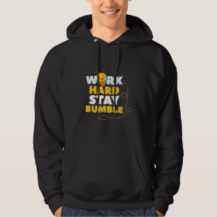 Beekeeper Gift   Bee Work Hard Stay Bumble Hoodie
