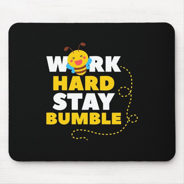 Beekeeper Gift | Bee Work Hard Stay Bumble Mouse Pad (Front)