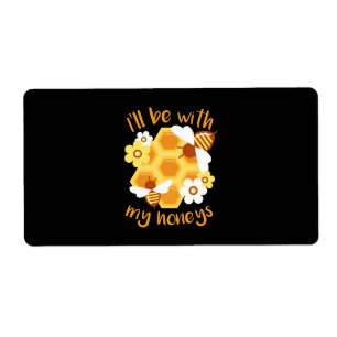 Beekeeper Gift   Beekeeper Will Be With My Honeys