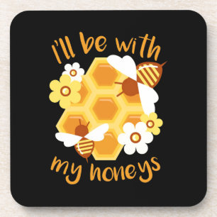 Beekeeper Gift   Beekeeper Will Be With My Honeys Coaster