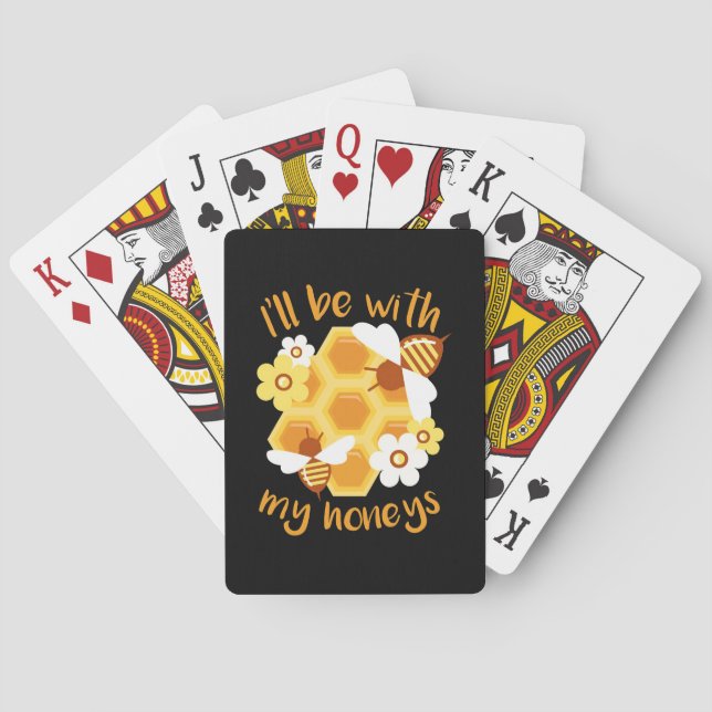 Beekeeper Gift | Beekeeper Will Be With My Honeys Playing Cards (Back)