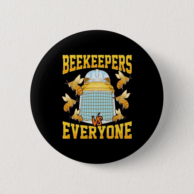 Beekeeper Gift | Beekeepers And Everyone 6 Cm Round Badge (Front)