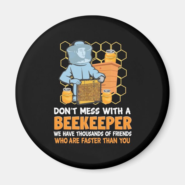 Beekeeper Gift | Do Not Mess With A Beekeeper Magnet (Front)