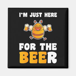 Beekeeper Gift I Am Just Here For The Bees Magnet