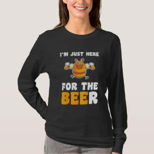 Beekeeper Gift I Am Just Here For The Bees T-Shirt