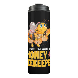 Beekeeper Gift   I Am Sweet As Honey Beekeeper Thermal Tumbler