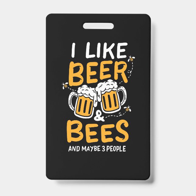 Beekeeper Gift | I Like Beer And Bees ID Badge (Front)