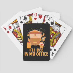 Beekeeper Gift I Will Bee In My Office Playing Cards