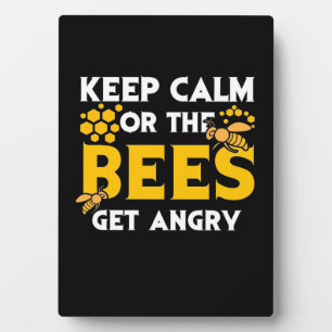 Beekeeper Gift Keep Calm Or The Bees Get Angry Plaque