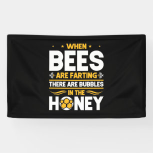 Beekeeper Gift When Bees Are Farting Banner