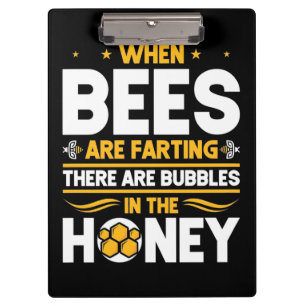 Beekeeper Gift   When Bees Are Farting Clipboard