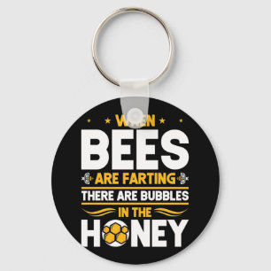Beekeeper Gift When Bees Are Farting Key Ring
