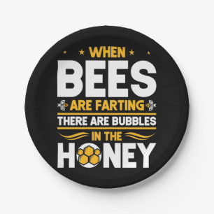 Beekeeper Gift When Bees Are Farting Paper Plate