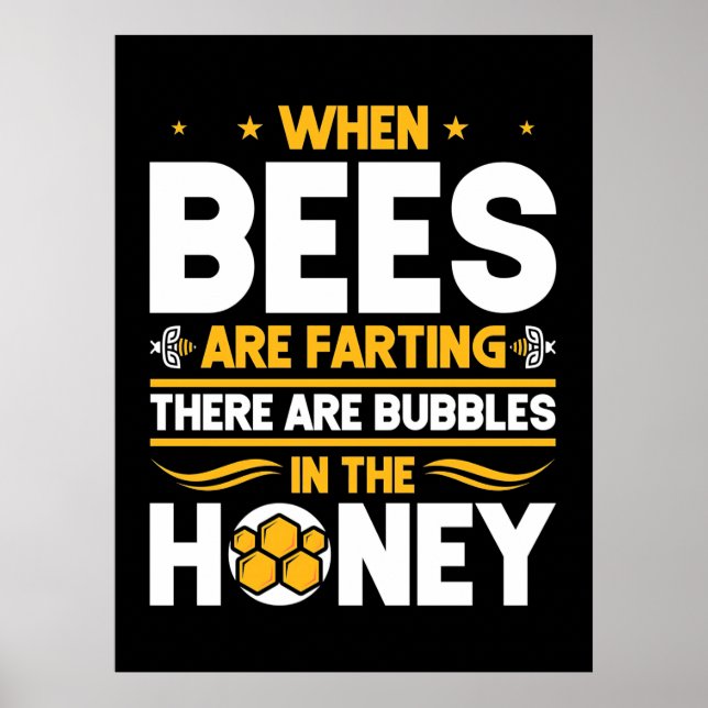 Beekeeper Gift | When Bees Are Farting Poster (Front)
