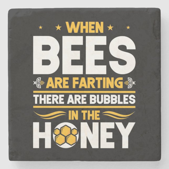 Beekeeper Gift | When Bees Are Farting Stone Coaster (Front)