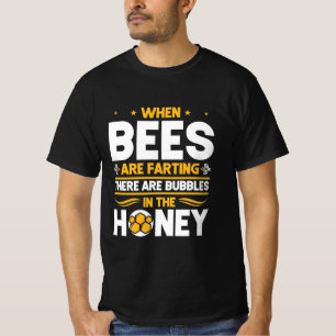 Beekeeper Gift   When Bees Are Farting T-Shirt