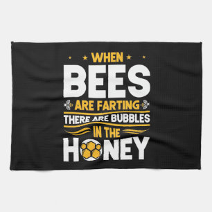Beekeeper Gift   When Bees Are Farting Tea Towel