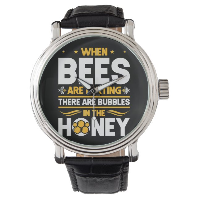 Beekeeper Gift | When Bees Are Farting Watch (Front)