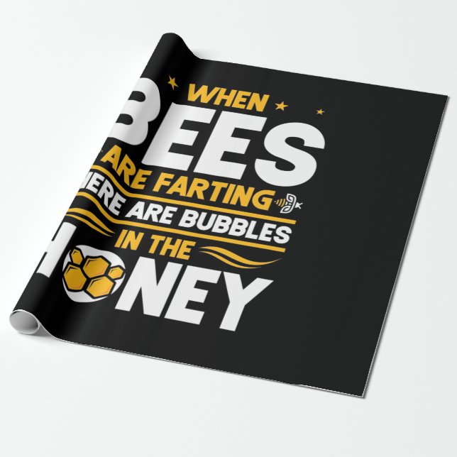 Beekeeper Gift | When Bees Are Farting Wrapping Paper (Unrolled)
