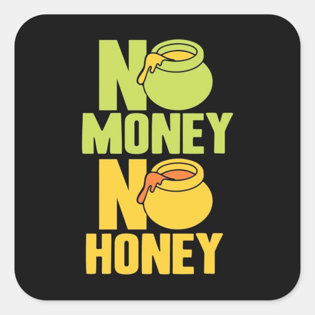 Beekeeper No Money No Honey Square Sticker (Front)