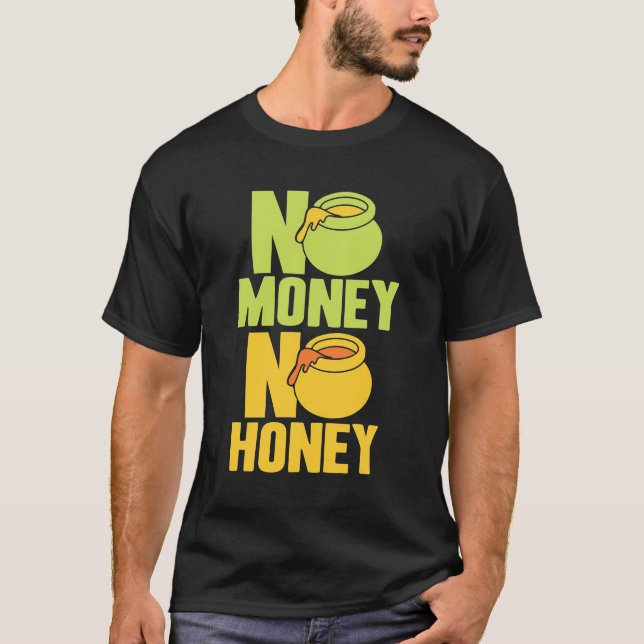 Beekeeper No Money No Honey T-Shirt (Front)