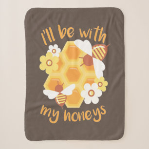 Beekeeper Will Be With My Honeys Sherpa Blanket