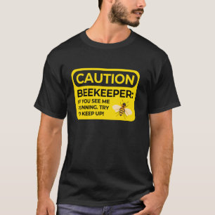 Beekeeping Caution Bee Insect Beekeeper Apiarist B T-Shirt