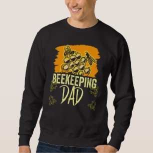 Beekeeping Dad Sayings Hobby Beekeeper Bees Father Sweatshirt