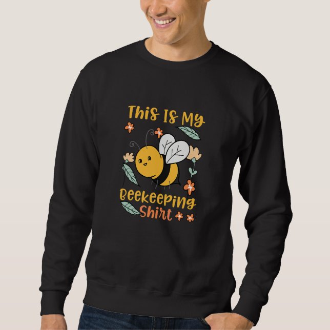 Beekeeping Hobby Bee Keeper Honey Sweatshirt (Front)