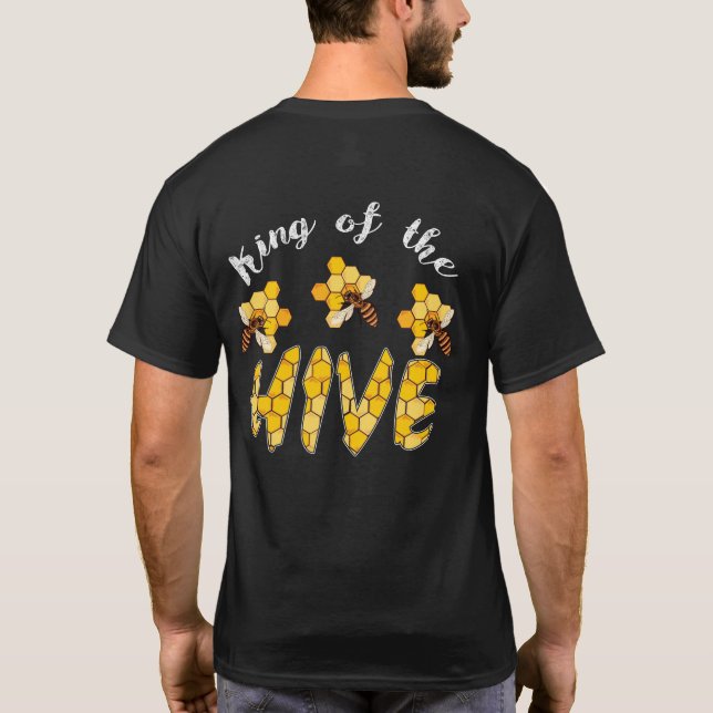Beekeeping King of The Hive Beekeeper Bee T-Shirt (Back)